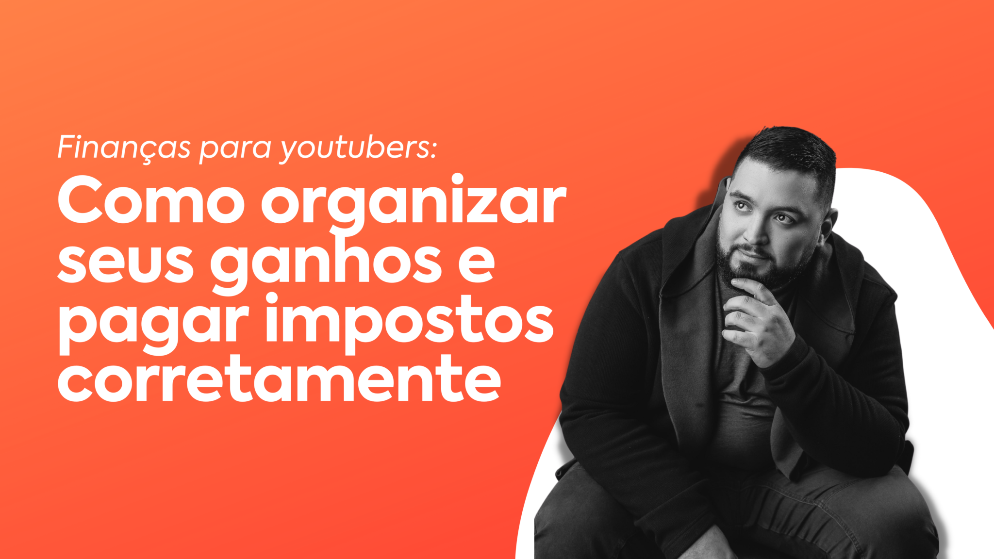 Finanças Para Youtubers: Como Organizar Seus Ganhos E Pagar Impostos ...